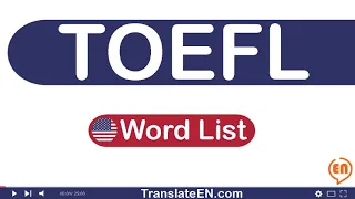 Ultimate TOEFL Vocabulary List: The 8000 Best Words to Know, Part 18 | TranslateEN.com