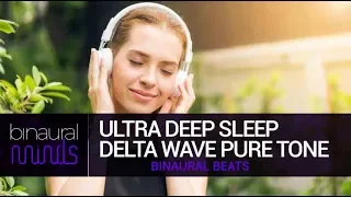 Ultra Deep Sleep - Delta Wave Pure Tone - Binaural Beat