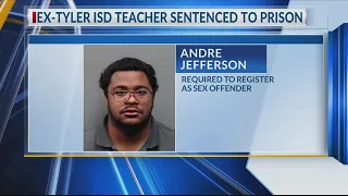 Ex-Tyler ISD teacher sentenced to 10 years in prison for sexual assault of middle school student