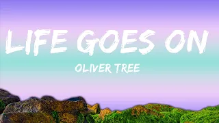 Oliver Tree - Life Goes On (Lyrics) / 1 hour Lyrics