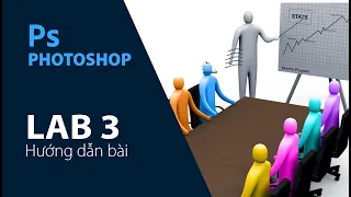 Bài Lab 3 Photoshop Fpoly | Chuyển ảnh đen trắng thành ảnh mầu | Học Photoshop