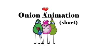 Onion Animation (short animation)