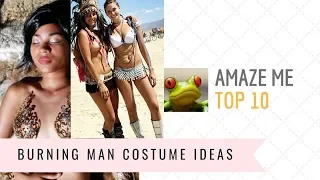 Top Ten Burning Man Costume Ideas for 2018