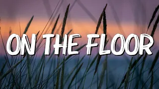 On The Floor - Jennifer Lopez (Lyrics) || Edward Maya, Taylor Swift... (MixLyrics)