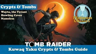 All Kuwaq Yaku Crypts & Tombs Guide - Shadow of the Tomb Raider