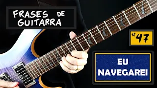 #47 Eu Navegarei (Gabriela Rocha)