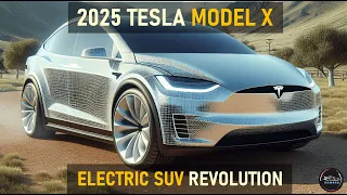 THE 2025 TESLA MODEL X: A GLIMPSE INTO ELECTRIC SUV INNOVATION