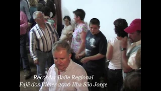 Recordar 2010 Baile Regional Fajã  Vimes Ilha São Jorge