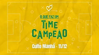 O QUE FAZ UM TIME CAMPEÃO? - EP. 2 - Pr. Pedrão - 11.12.2022 [manhã] #CBRioTV