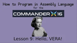 Hello, VERA! - Commander X16 Assembly Language Tutorial, Lesson 9