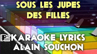 SOUS LES JUPES DES FILLES ALAIN SOUCHON KARAOKE LYRICS VERSION