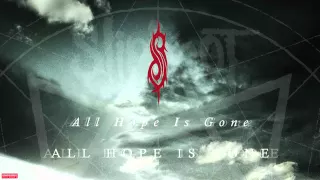 Slipknot - All Hope Is Gone (Audio)