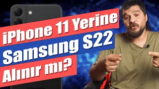 Fiyatlar Manyaklaştı: iPhone 11 Almak Yerine S22 Alınır mı?