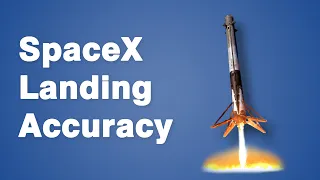 How SpaceX Lands Rockets with Astonishing Accuracy