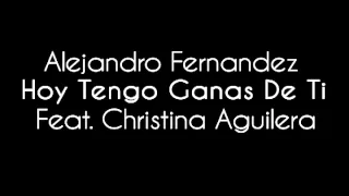 Alejandro Fernandez - Hoy Tengo Ganas De Ti Feat. Christina Aguilera (Audio Only)