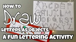 ART VIDEO: A funny lettering lesson on turning the ALPHABET into objects #artlife #art #drawing