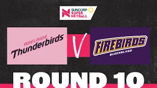 Thunderbirds v Firebirds| SSN 2022 Round 10 | Full Match | Suncorp Super Netball