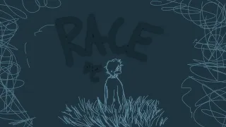 Race [Alex G Animatic]