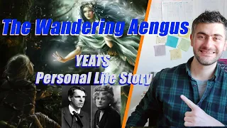 Discover the epic story behind the Song of The Wandering Aengus - Poem Interpretation - Love Journey