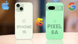 iPhone 15 5G Vs Google Pixel 8A 5G