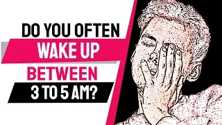 Do You Often Wake Up Between 3 To 5 AM? Here is what it means