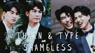 Shameless | TharnType [BL/18+]