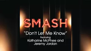 Don't Let Me Know - SMASH Cast