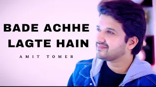 Bade Achhe Lagte Hain Cover by Amit Tomer | Unplugged | Amit Kumar | R. D. Burman