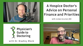 A Hospice Doctor's Advice on Personal Finance and Priorities with Jordan Grumet, MD - PGD