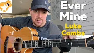 Ever Mine | Luke Combs | Beginner Guitar Lesson