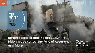 Ukraine Tries To Halt Russian Advance, Biden Woos Kenya, the Fate of Assange, and More