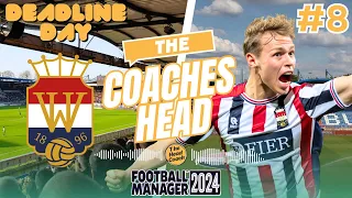 FM24 | The Coaches Head | Willem II | Part 8 - DEADLINE DAY + A DERBY | Football Manager 2024