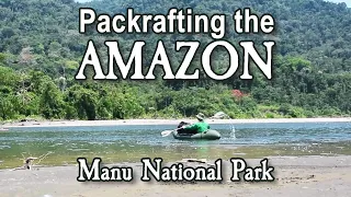 Solo Packrafting Expedition in the Amazon Jungle in Manu National Park, Peru - Jungle River Scouting