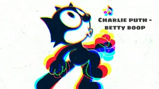 REMIX - Charlie Puth Betty Boop