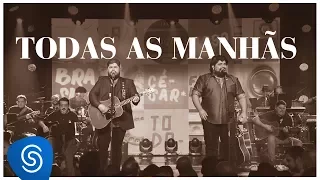 César Menotti e Fabiano - Todas as Manhãs (DVD Memórias 2) [Vídeo Oficial]