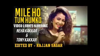 Mile ho tum humko | neha Kakkar | Tony kakkar | Karaoke | love song