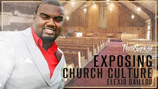 Exposing Church Culture (Prophet Elexio Baillou) TruthSeekah Podcast