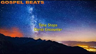 Christ Encounter: Time Stops - Tradução em Português