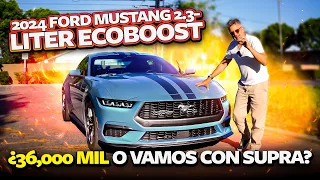 2024 Ford Mustang 2.3-liter EcoBoost • ¿36,000 mil o vamos con Supra?