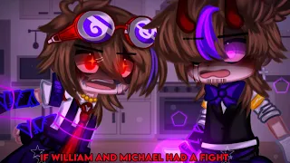 If Michael and William had a fight | Gacha Club | Afton Family |