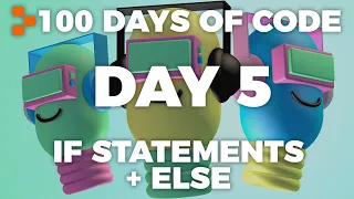 Day 5 - 100 Days of Code: If statements + Else