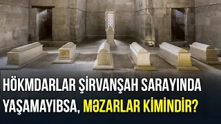 ŞİRVANŞAHLARIN SİRLİ SARAYI - AYDIN TARİX