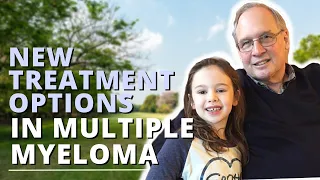 Exciting Myeloma Treatments in 2023: Longer Remissions and Better Outcomes! | The Patient Story