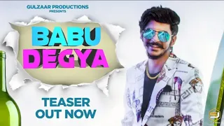 Gulzaar chhaniwala BABU DEGYA (TEASER)