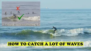 HOW TO CATCH A LOT OF WAVES | Improve Your Surfing Faster Ep.10