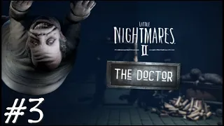 Gameplay  Little Nightmares 2   #3 boss  Guide The Doctor