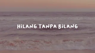 Meiska - Hilang Tanpa Bilang (lyrics video)