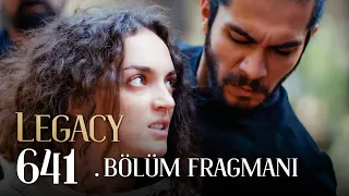 Emanet 641. Bölüm Fragmanı | Legacy Episode 641