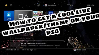 How to get a cool live wallpaper/theme on your PS4!