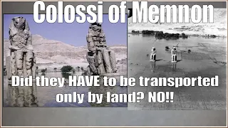 Colossi of Memnon: Were They Moved Overland?